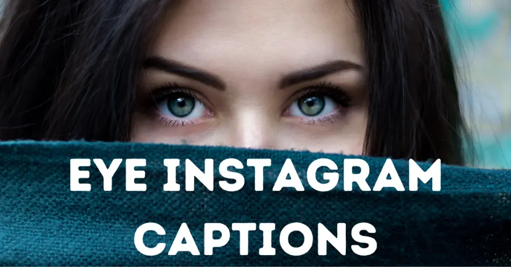 eye instagram captions
