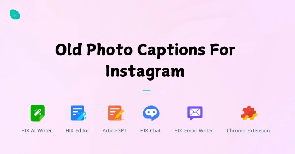 Top 155+ Old Photo Captions For Instagram: Perfect For Your Nostalgic Memories old photo captions for instagram