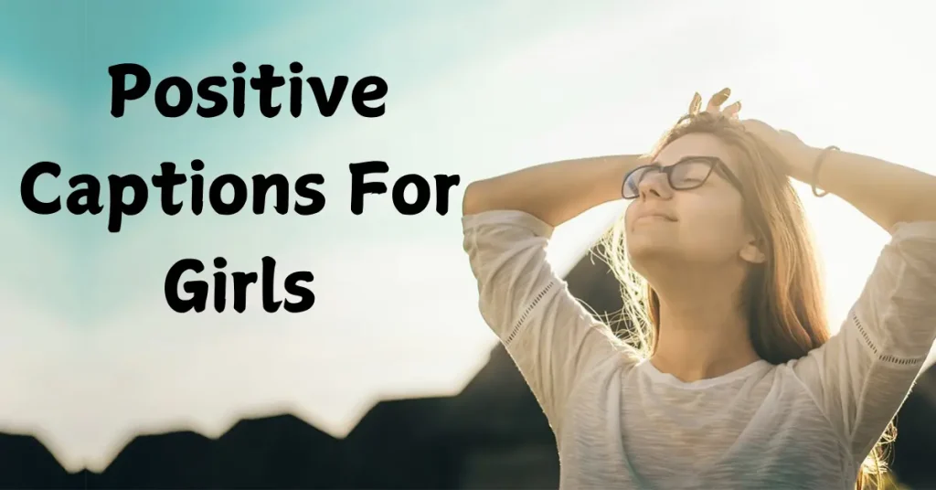 positive captions for girls