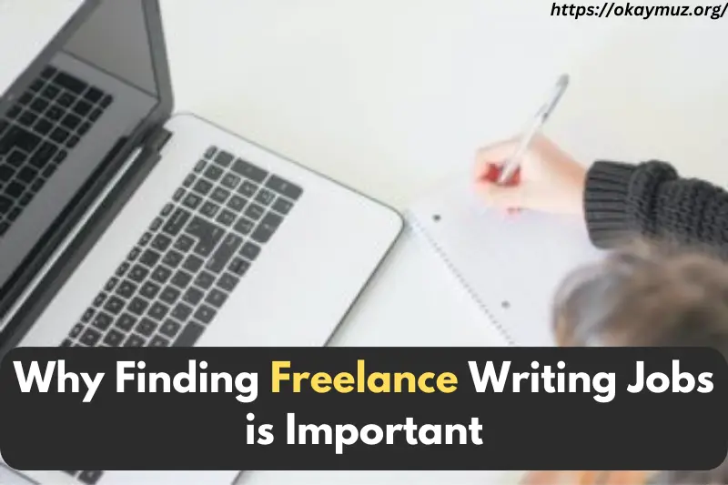 why finding freelance writing jobs is important